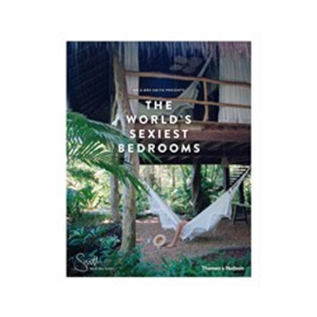 Mr & Mrs Smith Presents the World's Sexiest Bedrooms - Yooglo